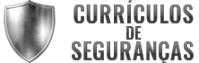 Currículo de Seguranças e Vigilantes